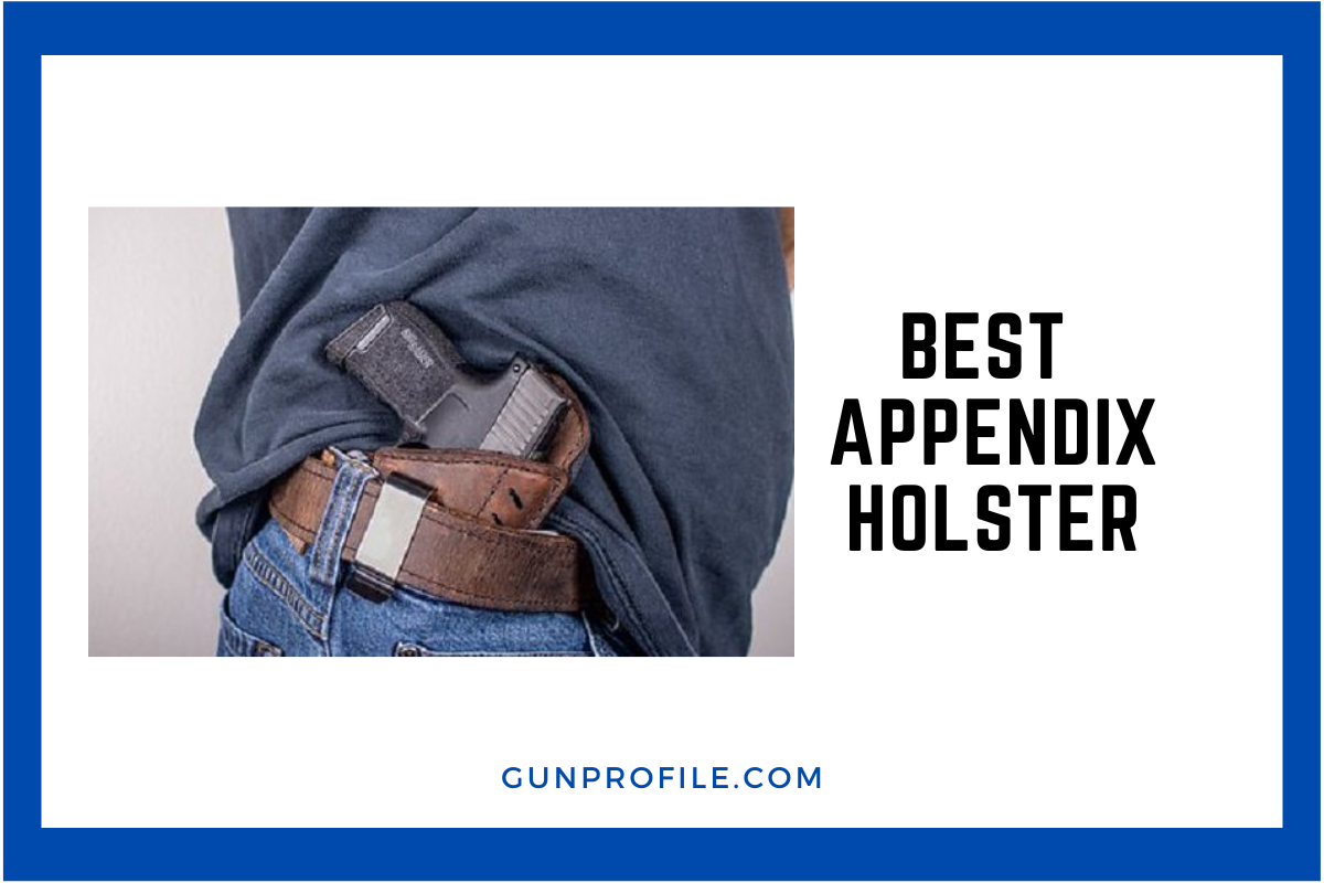 Best Appendix Holster