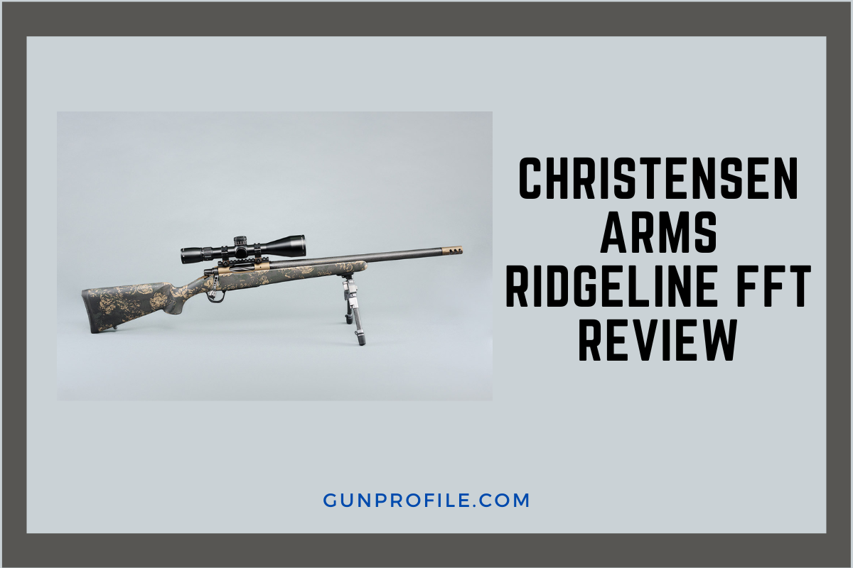 Christensen Arms Ridgeline FFT Review