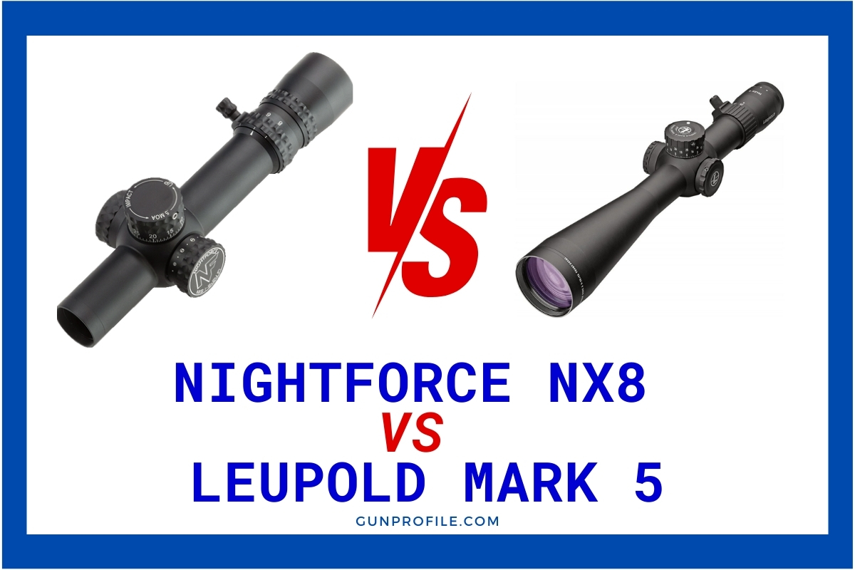 Nightforce NX8 vs Leupold Mark 5