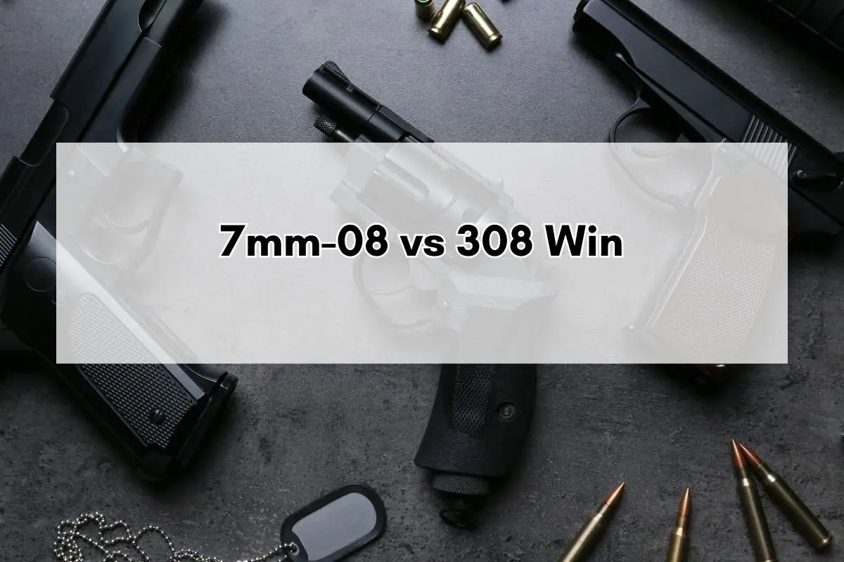 7mm-08 vs 308 Win