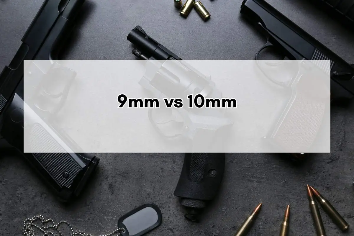 9mm vs 10mm