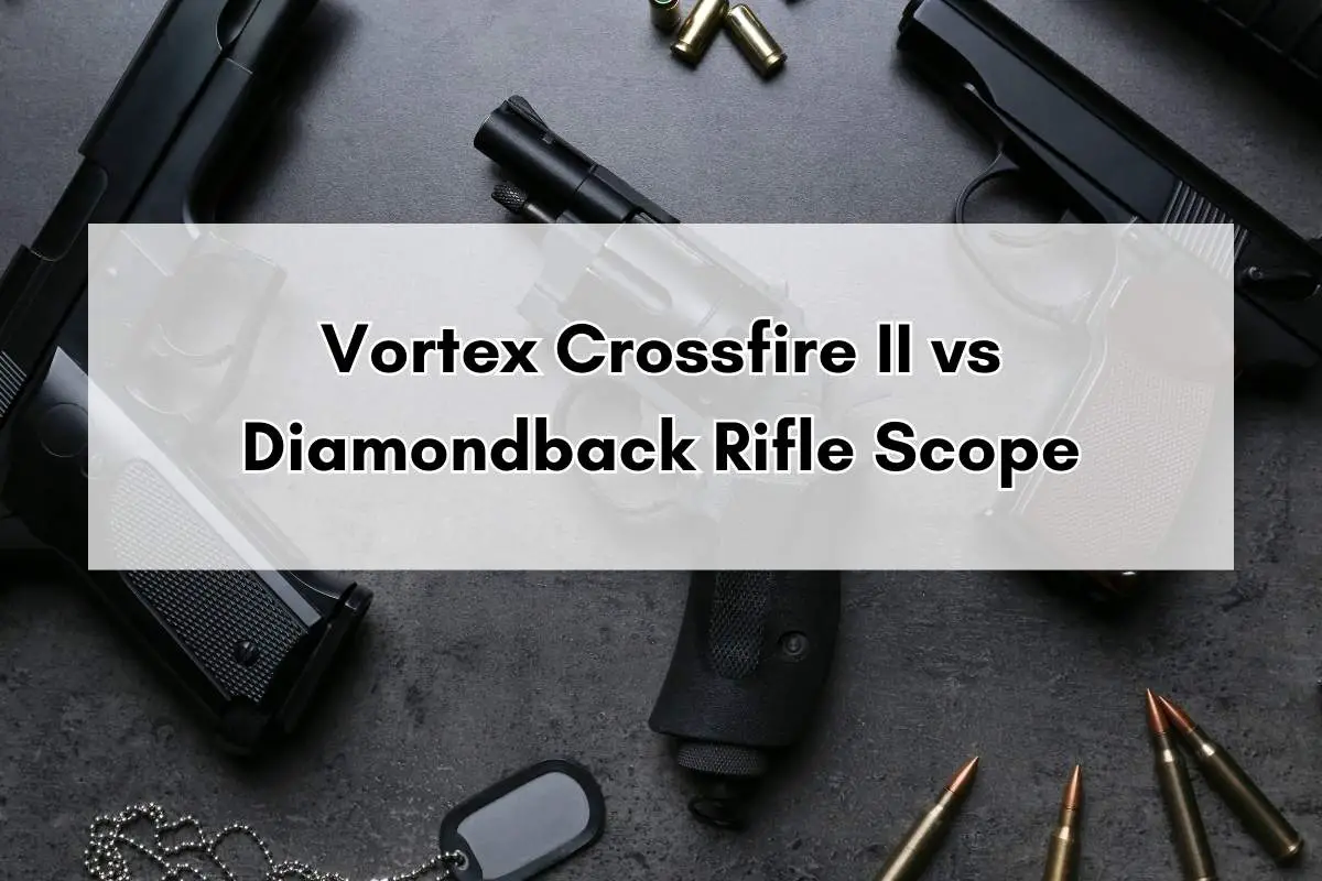 Vortex Crossfire II vs Diamondback Rifle Scope