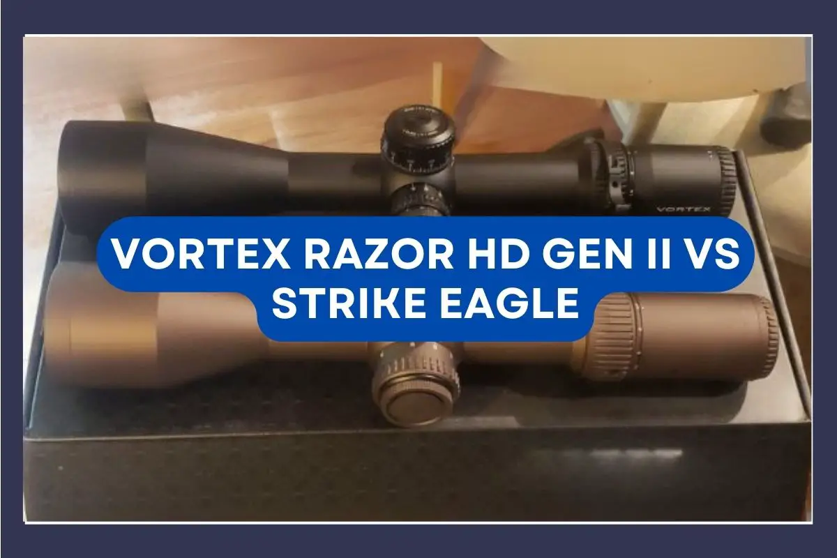 Vortex Razor HD Gen II vs Strike Eagle